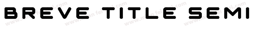 Breve Title SemiBold字体转换